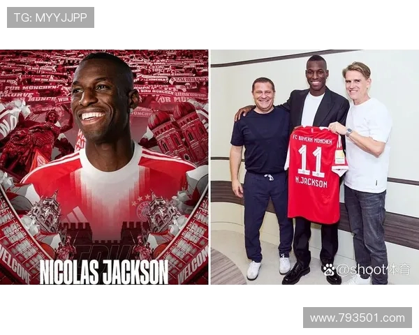 经纪人称杰克逊心向拜仁转会非赌博赛季末将商谈未来规划球队发展方向
